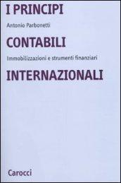 I principi contabili internazionali. Immobilizzazioni e strumenti finanziari