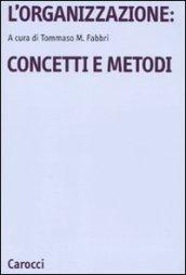 L'organizzazione: concetti e metodi