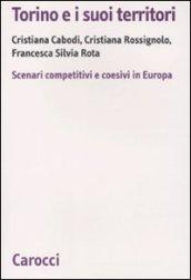 Torino e i suoi territori. Scenari competitivi e coesivi in Europa