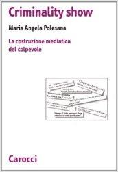 Criminality show. Il caso di Erba, Azouz Marzouk e la costruzione mediatica del colpevole