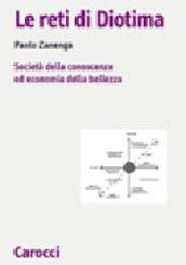 Le reti di Diotima. Società della conoscenza ed economia della bellezza