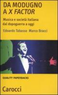 Da Modugno a X Factor. Musica e società italiana dal dopoguerra a oggi