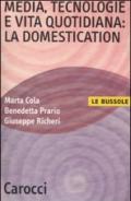 Media, tecnologie e vita quotidiana: la domestication