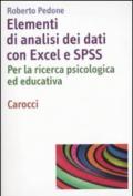 Elementi di analisi dei dati con Excel ed SPSS. Per la ricerca psicologica ed educativa