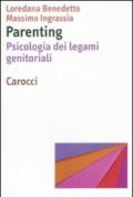 Parenting. Psicologia dei legami genitoriali