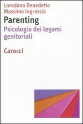 Parenting. Psicologia dei legami genitoriali