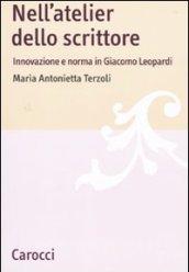 Nell'atelier dello scrittore. Innovazione e norma in Leopardi