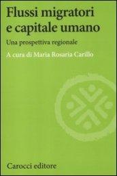 Flussi migratori e capitale umano. Una prospettiva regionale