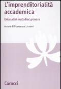 L'imprenditorialità accademica. Un'analisi multidisciplinare