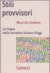 Stili provvisori. La lingua nella narrativa italiana d'oggi