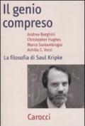 Il genio compreso. La filosofia di Saul Kripke