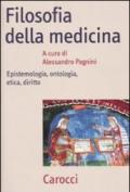 Filosofia della medicina. Epistemologia, ontologia, etica, diritto
