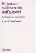 Riflessioni sull'esercizio dell'autorità. Sei dialoghi per approfondire