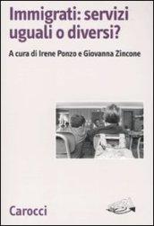 Immigrati: servizi uguali o diversi?