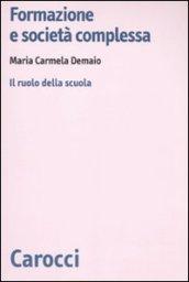 Formazione e società complessa. Il ruolo della scuola