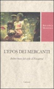 L'epos dei mercanti. Byline russe dek ciclo di Novgorod