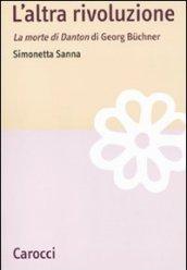 L'altra rivoluzione. La morte di Danton di Georg Büchner