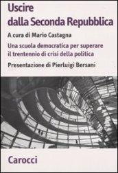 Uscire dalla Seconda Repubblica. Una scuola democratica per superare il trentennio di crisi della politica