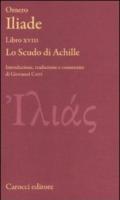 Iliade. Libro XVIII. Lo scudo di Achille. Testo greco a fronte