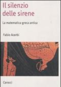 Il silenzio delle sirene. La matematica greca antica