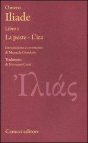 Iliade. Libro I. La peste-L'ira. Testo greco a fronte