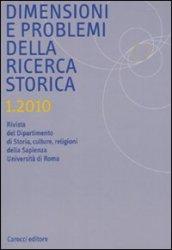 Dimensioni e problemi della ricerca storica. Rivista del Dipartimento di Storia moderna dell'Università degli studi di Roma «La Sapienza» (2010)