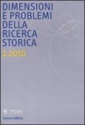 Dimensioni e problemi della ricerca storica. Rivista del Dipartimento di storia moderna e contemporanea dell'Università degli studi di Roma «La Sapienza» (2010). Vol. 2
