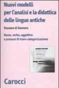 Nuovi modelli per l'analisi e la didattica delle lingue antiche. Nome, verbo, aggettivo e processi di trans-categorizzazione