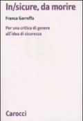 In/sicure, da morire. Per una critica di genere all'idea di sicurezza