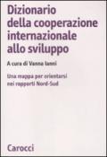 Dizionario della cooperazione internazionale allo sviluppo. Una mappa per orientarsi nei rapporti Nord-Sud