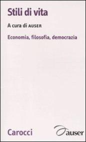 Stili di vita. Economia, filosofia, democrazia