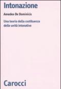 Intonazione. Una teoria della costituenza delle unità intonative