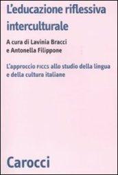 L'educazione riflessiva interculturale. L'approccio FICCS allo studio della lingua e della cultura italiane