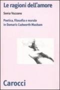 Le ragioni dell'amore. Poetica, filosofia e morale in Damaris Cudworth Masham