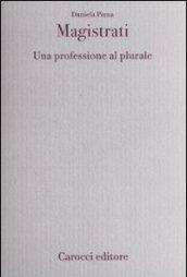 Magistrati. Una professione al plurale