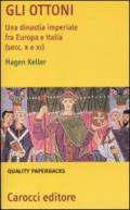 Gli Ottoni. Una dinastia imperiale tra Europa e Italia (secc. X e XI)