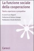 La funzione sociale della cooperazione. Teorie, esperienze e prospettive