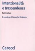 Intenzionalità e trascendenza. Il pensiero di Husserl e Heidegger