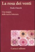 La rosa dei venti. Una mappa delle teorie letterarie