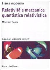 RELATIVITA' E MECCANICA QUANTISTICA RELATIVISTICA