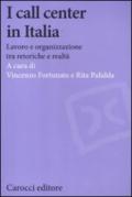 I call center in Italia. Lavoro e organizzazione tra retoriche e realtà