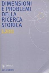 Dimensioni e problemi della ricerca storica. Rivista del Dipartimento di storia moderna e contemporanea dell'Università degli studi di Roma «La Sapienza» (2011)