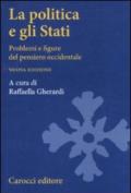 La politica e gli Stati. Problemi e figure del pensiero occidentale