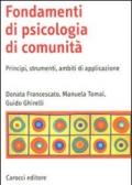 Fondamenti di psicologia di comunità. Principi, strumenti, ambiti di applicazione