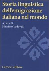 STORIA LINGUISTICA DELL'EMIGRAZIONE ITALIANA NEL MONDO