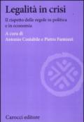 Legalità in crisi. Il rispetto delle regole in politica e in economia