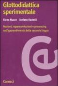 Glottodidattica sperimentale. Nozioni, rappresentazioni e processing nell'apprendimento della seconda lingua