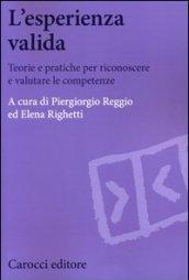 L'esperienza valida. Teorie e pratiche per riconoscere e valutare le competenze