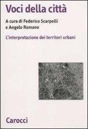 Voci della città. L'interpretazione dei territori urbani