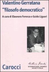 Valentino Gerratana «filosofo democratico»